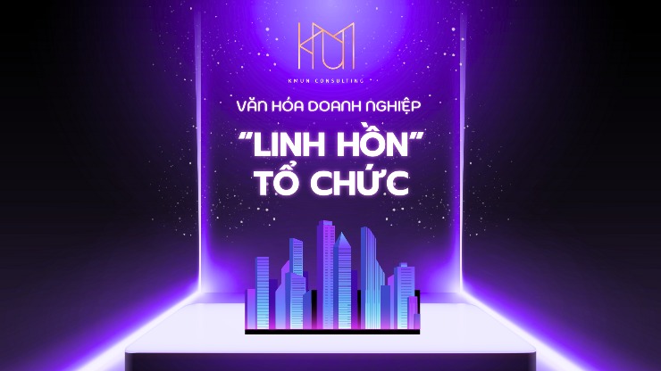 Tại sao văn hóa doanh nghiệp lại là linh hồn của một tổ chức?